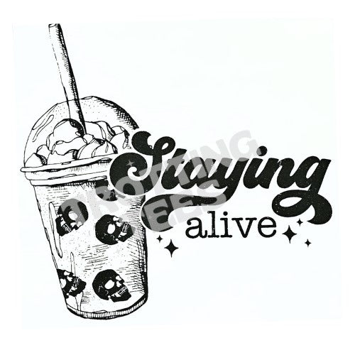 Staying Alive Add on Transfer to T-shirt